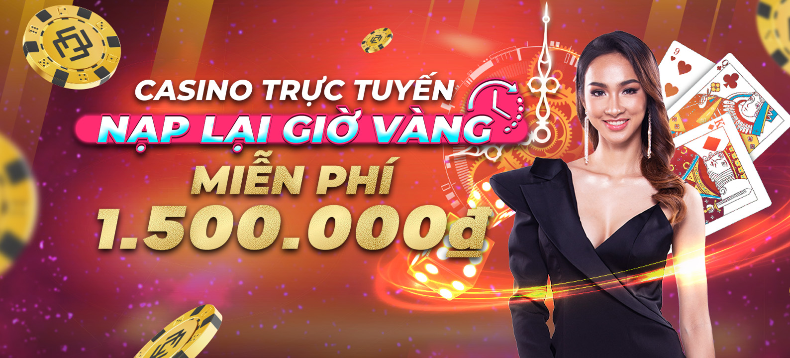 25% Thưởng nạp lại trong giờ vàng hàng ngày lên đến 1.500.000 VND tại Casino trực tuyến