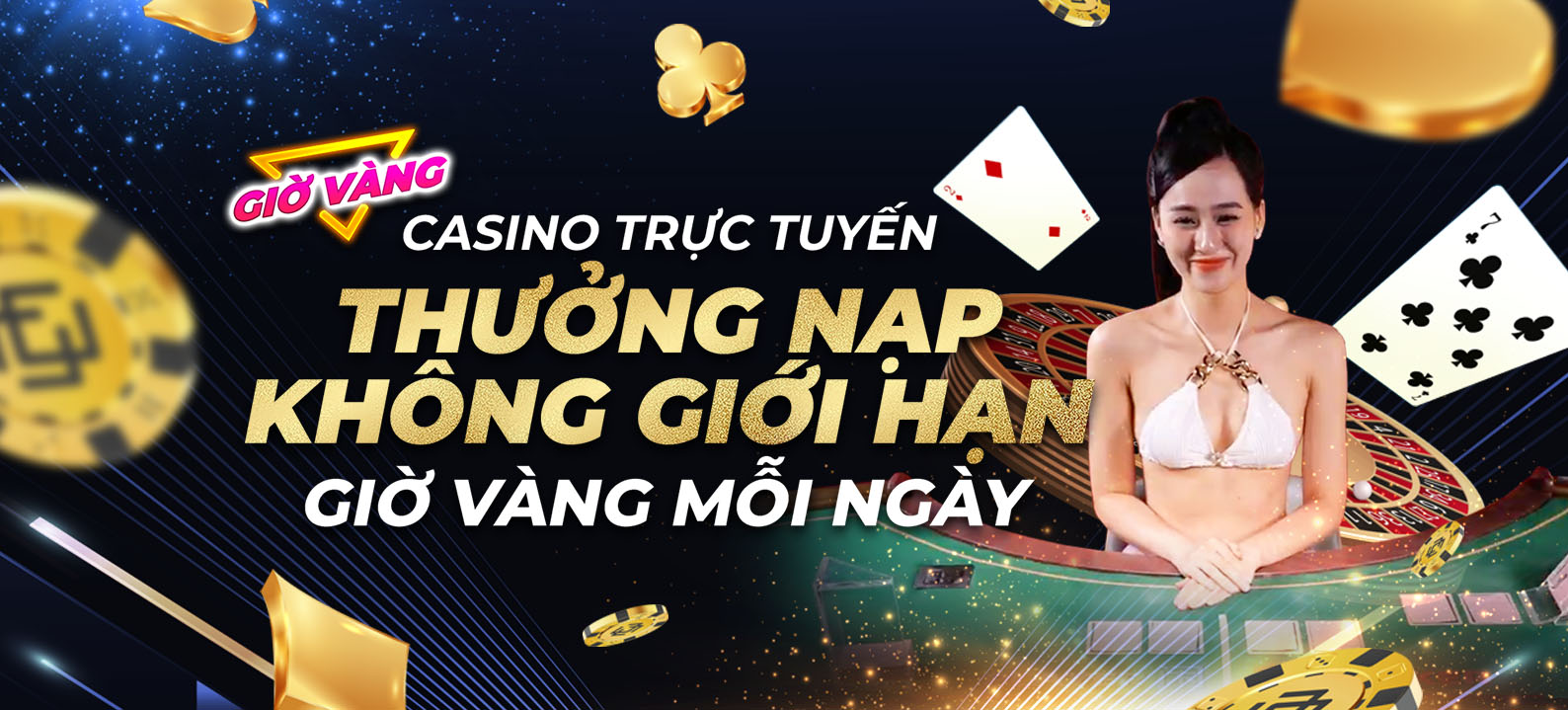 Thưởng nạp lại 11% KHÔNG GIỚI HẠN Giờ vàng mỗi ngày tại Casino Trực tuyến