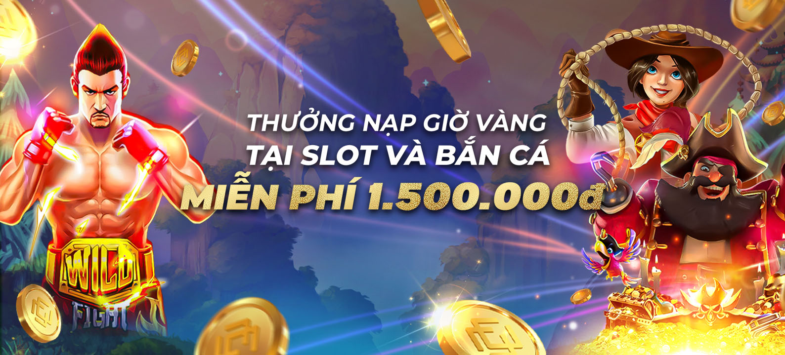 Thưởng nạp giờ vàng 40% lên đến 1.500.000 VND tại Slot và Bắn Cá